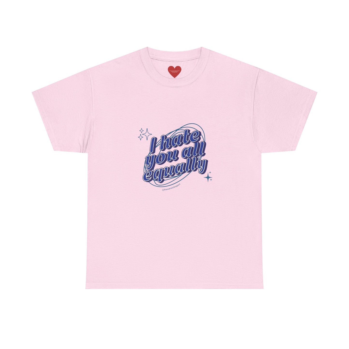 I hate you all equally stars tee