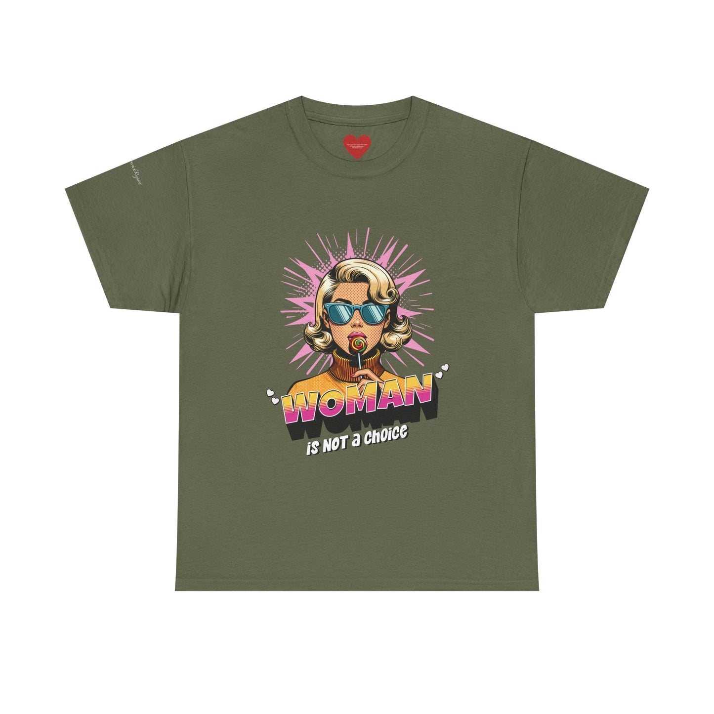 "woman" is not a choice tee