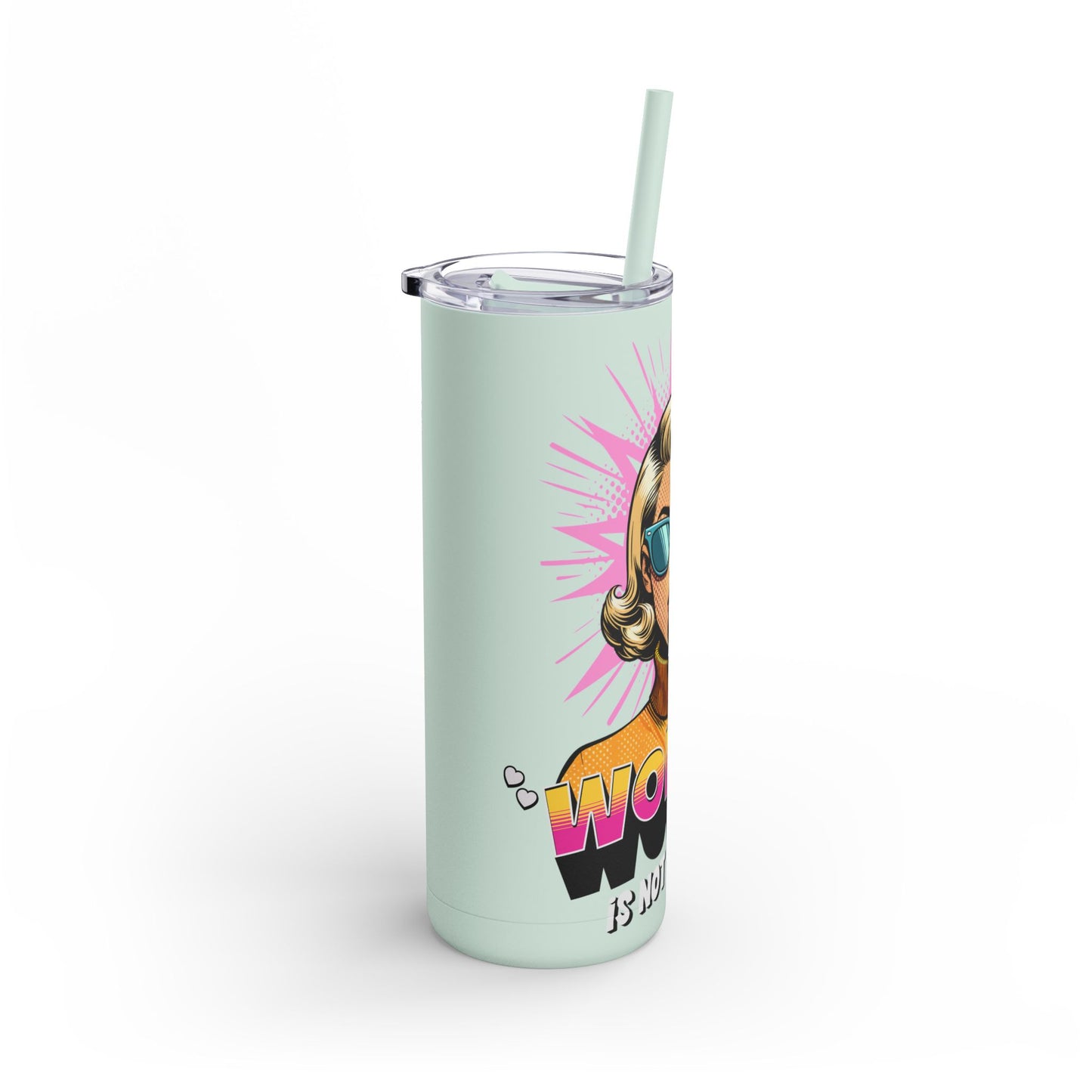"woman" is not a choice skinny tumbler