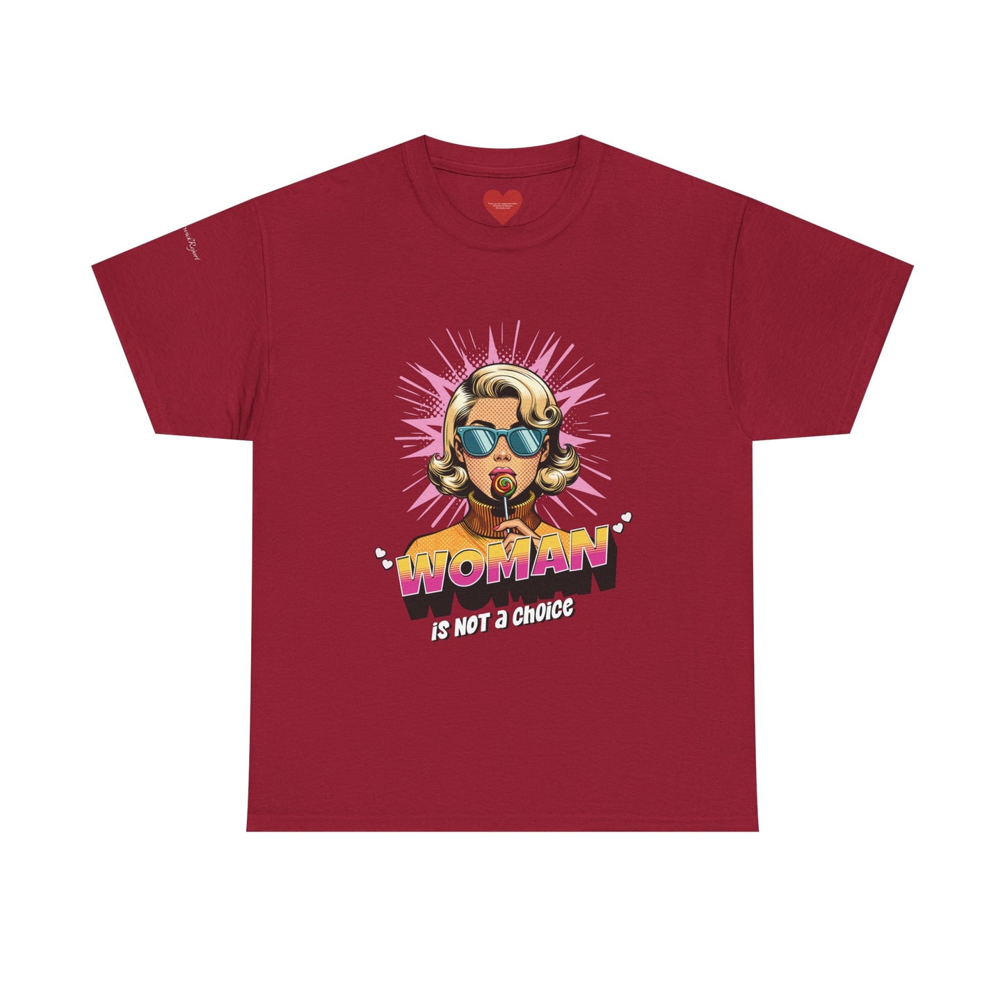 "woman" is not a choice tee