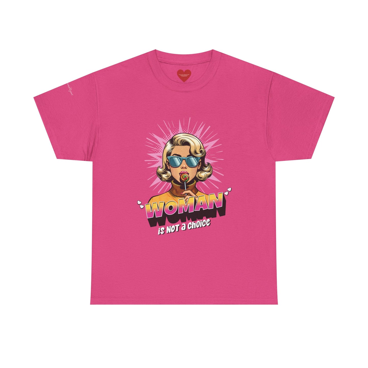"woman" is not a choice tee