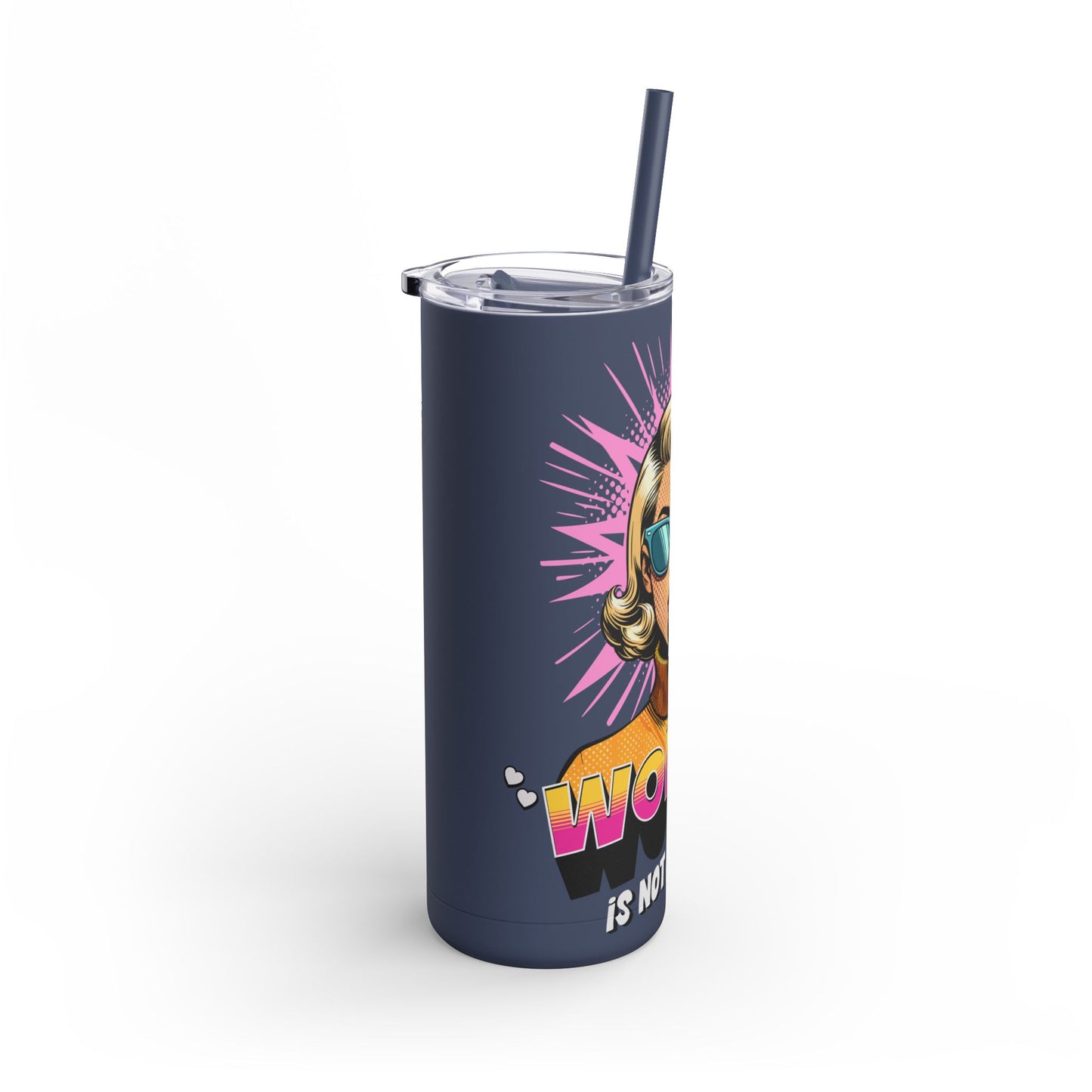 "woman" is not a choice skinny tumbler