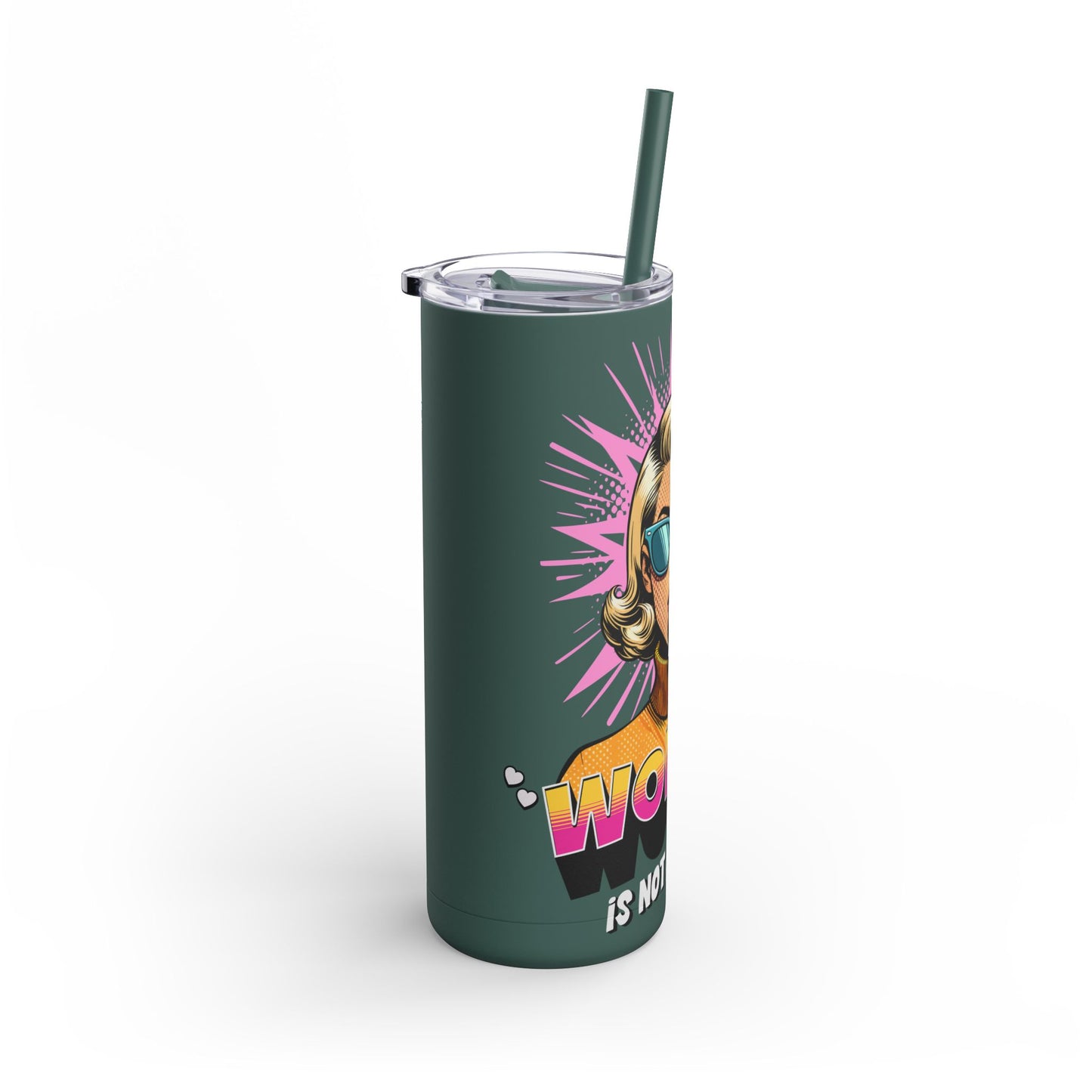 "woman" is not a choice skinny tumbler