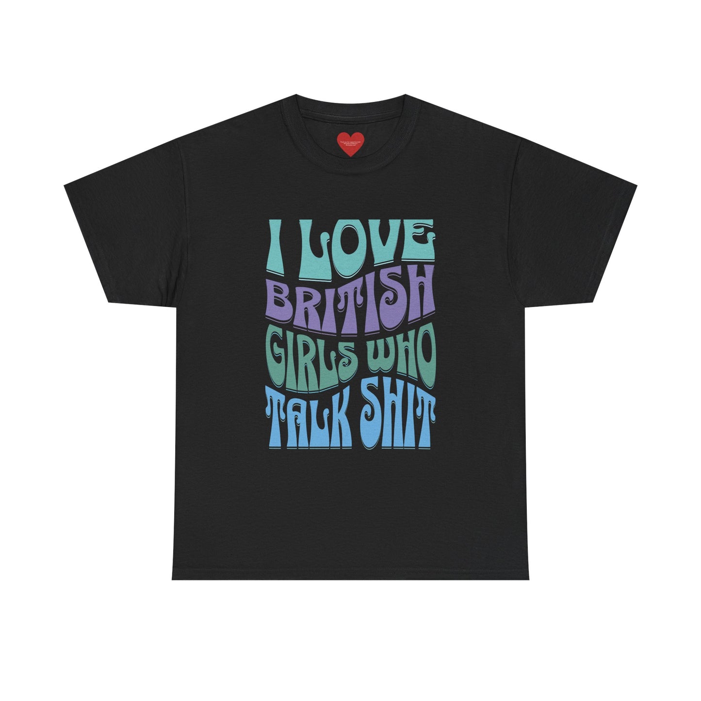 I love British girls tee