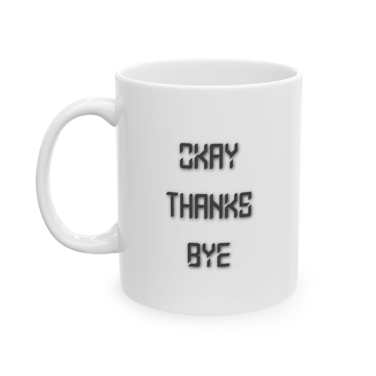 Okay thanks bye digital mug
