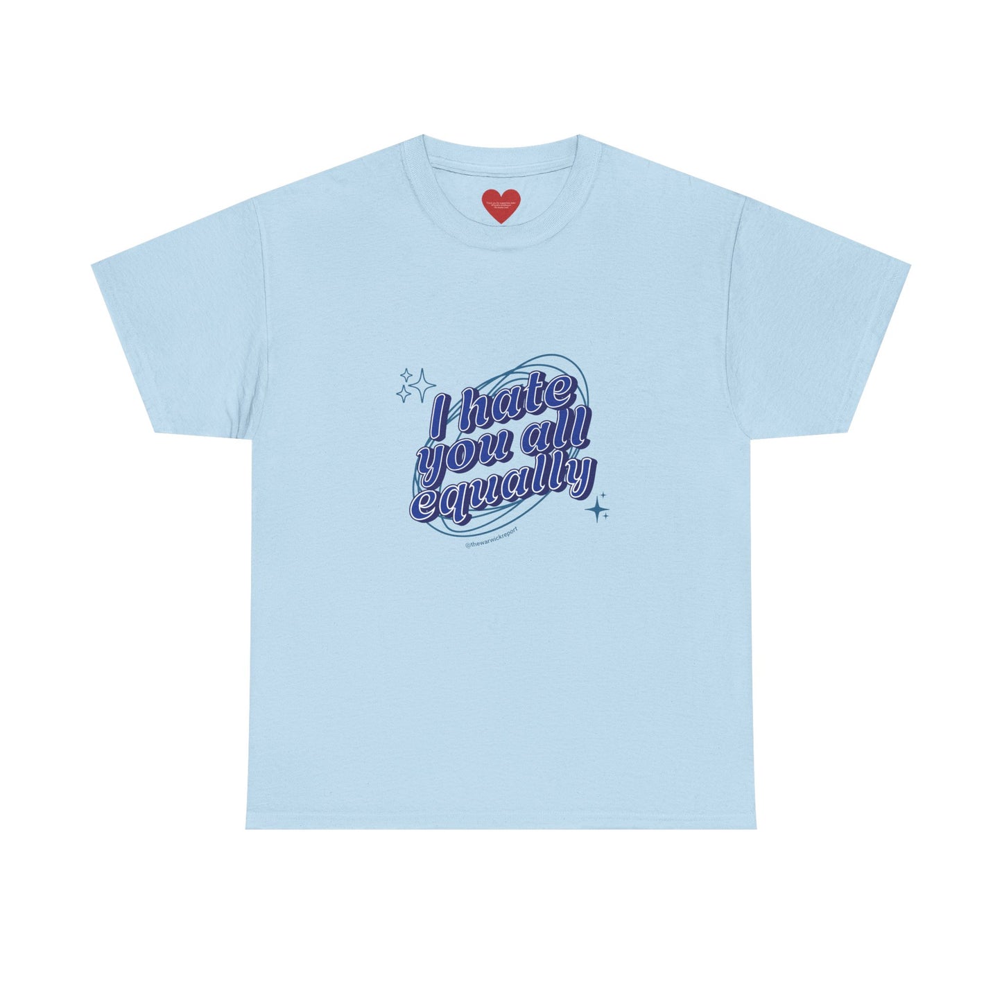 I hate you all equally stars tee