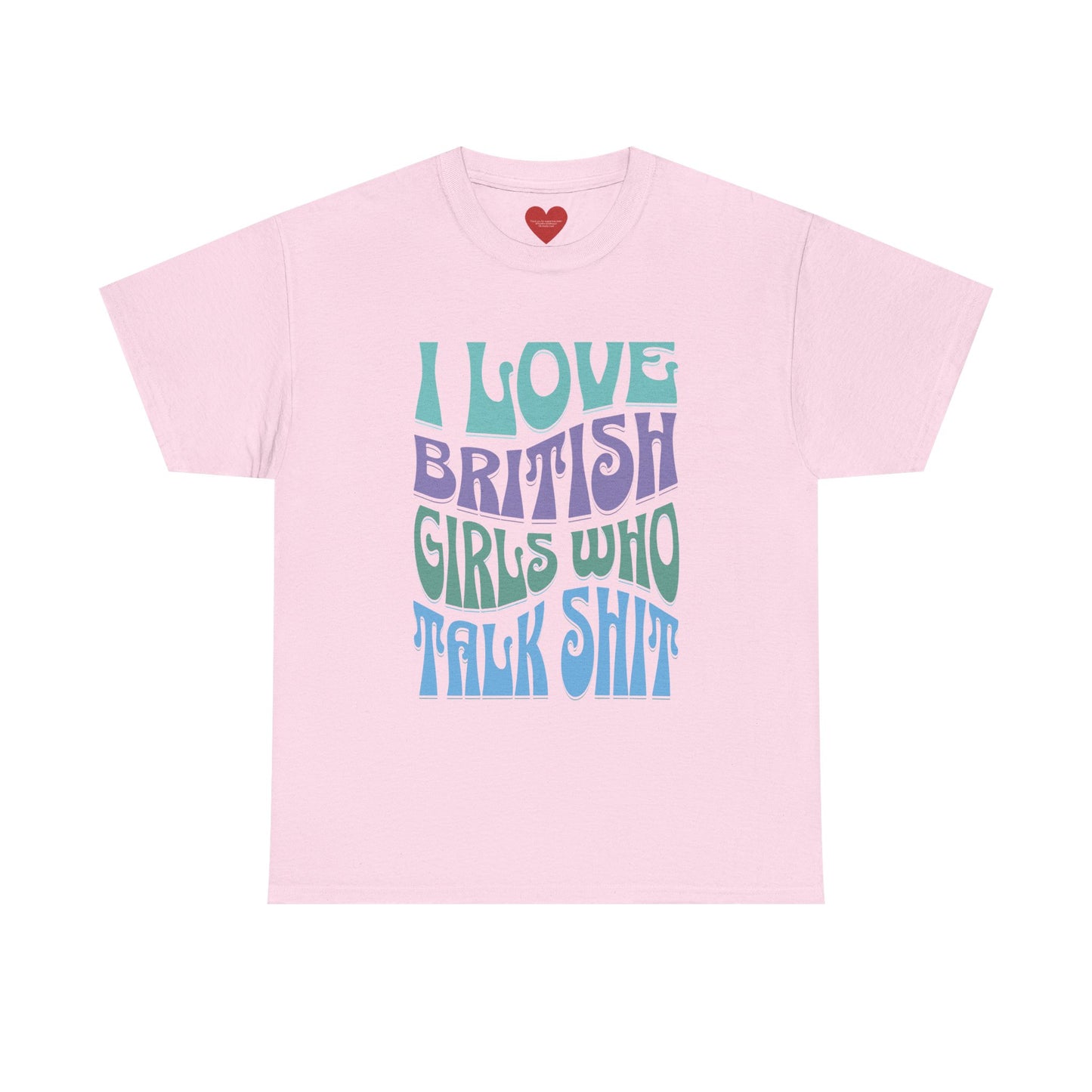 I love British girls tee