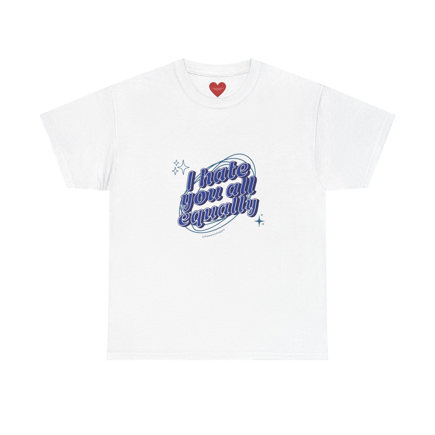 I hate you all equally stars tee