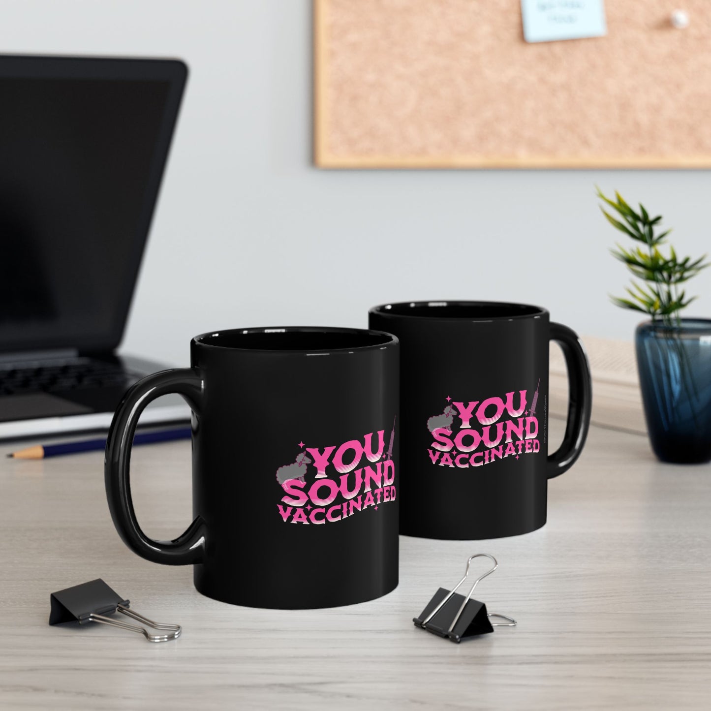 You sound vaccinated mug