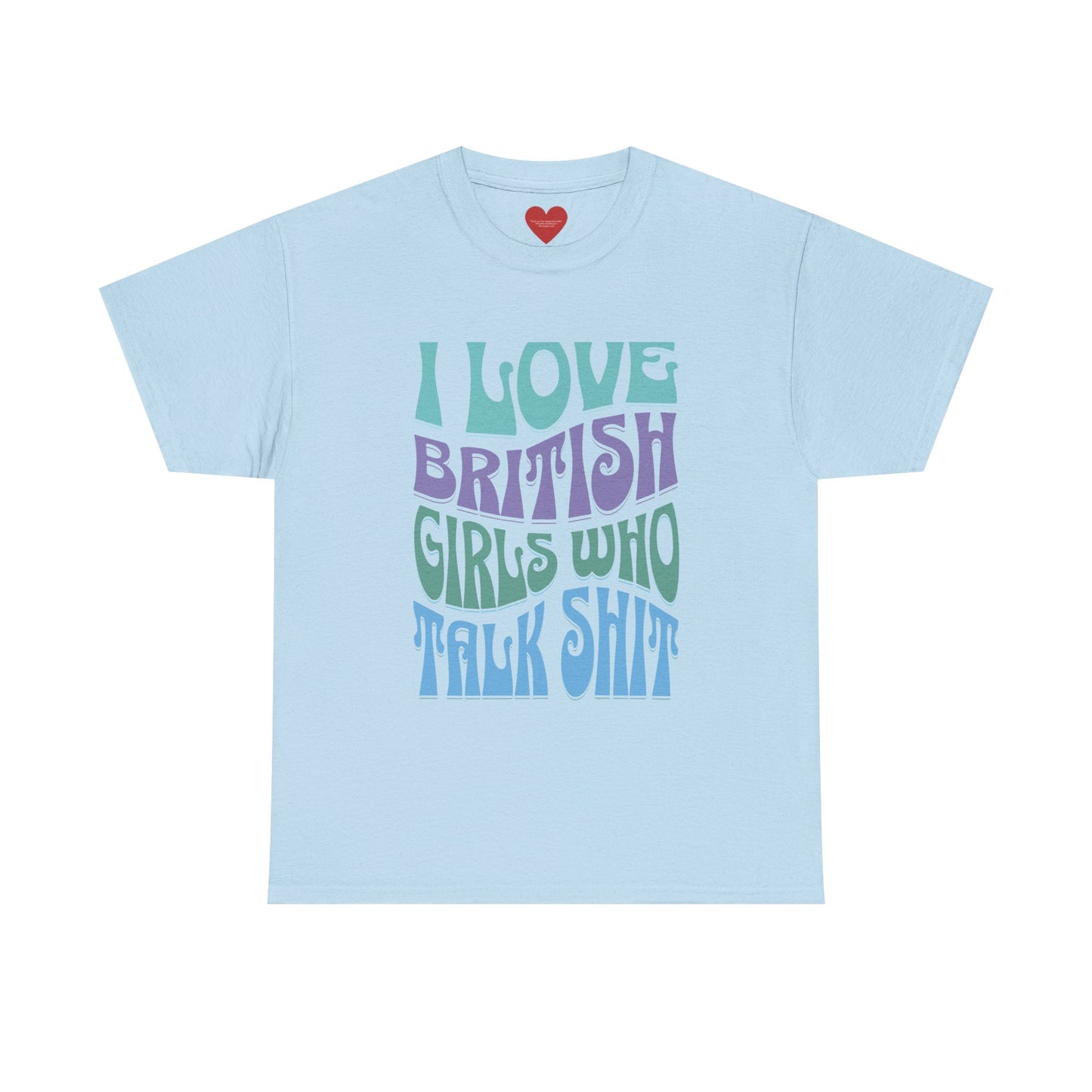 I love British girls tee