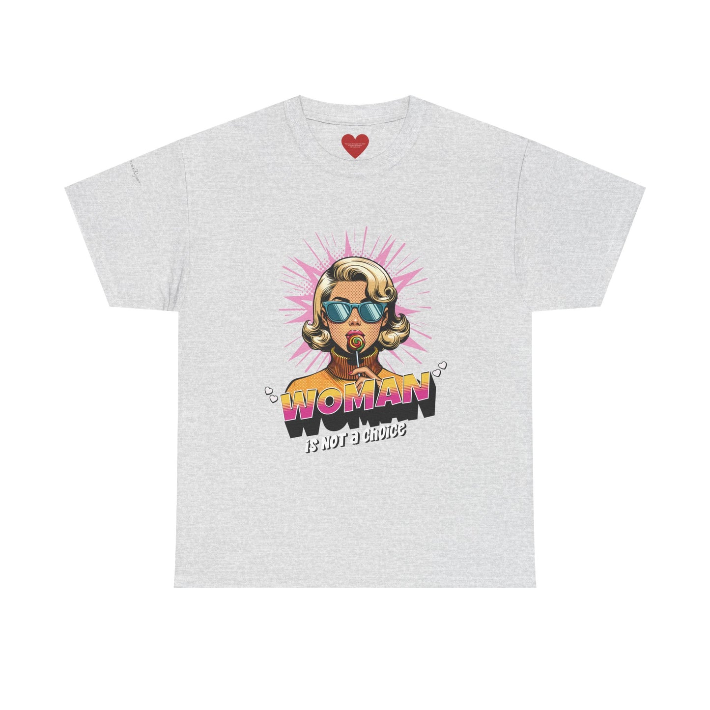 "woman" is not a choice tee