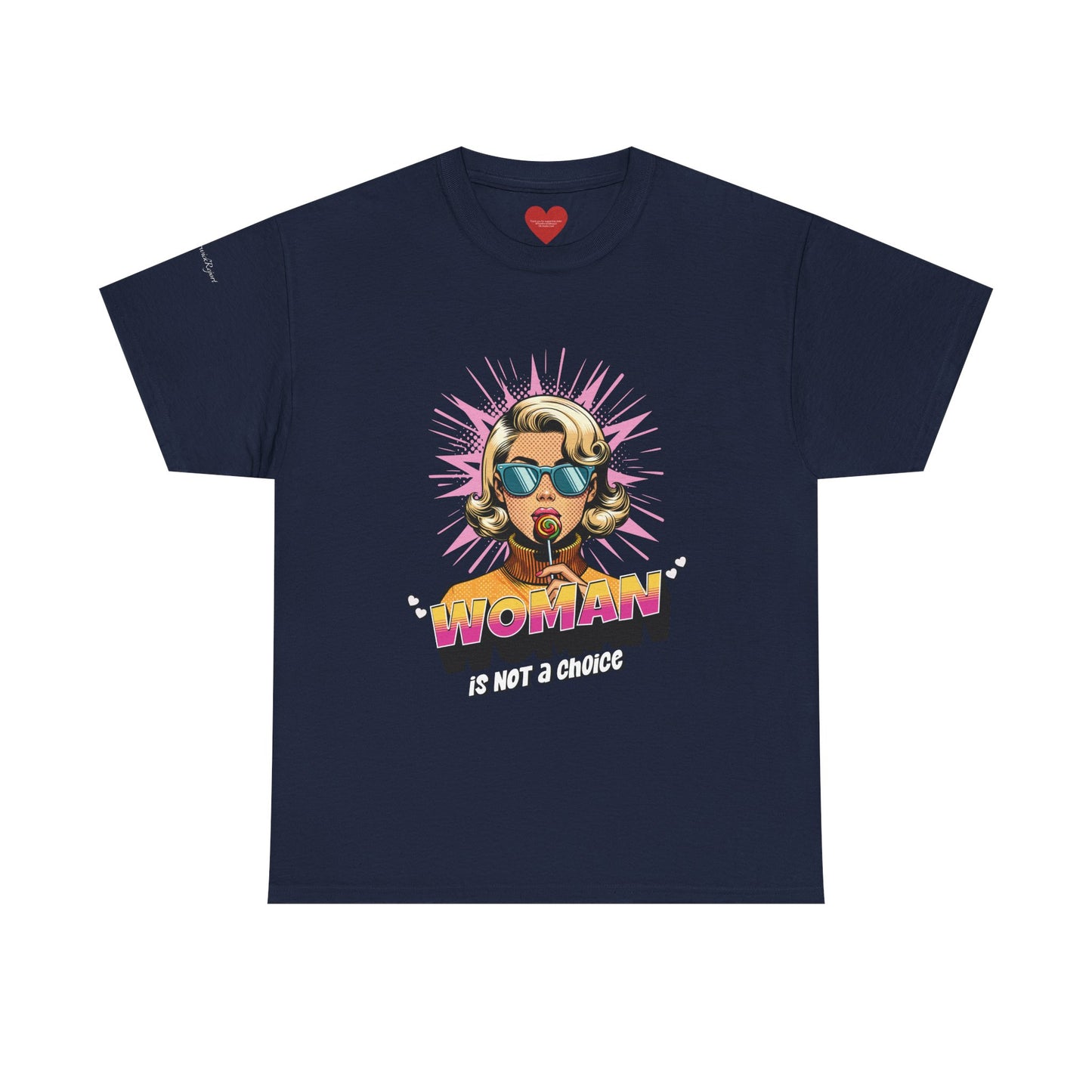 "woman" is not a choice tee
