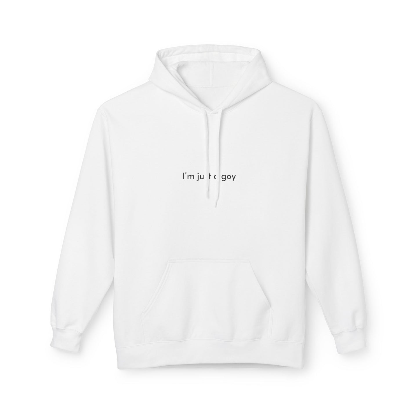 I'm just a goy hoodie