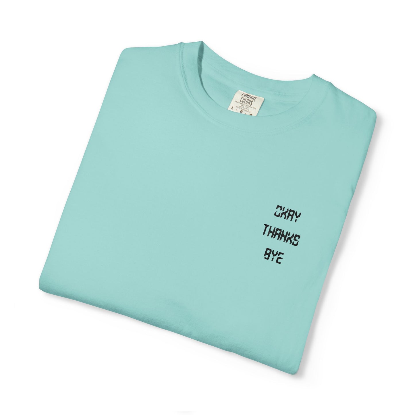 Okay thanks bye digital Embroidered T-Shirt