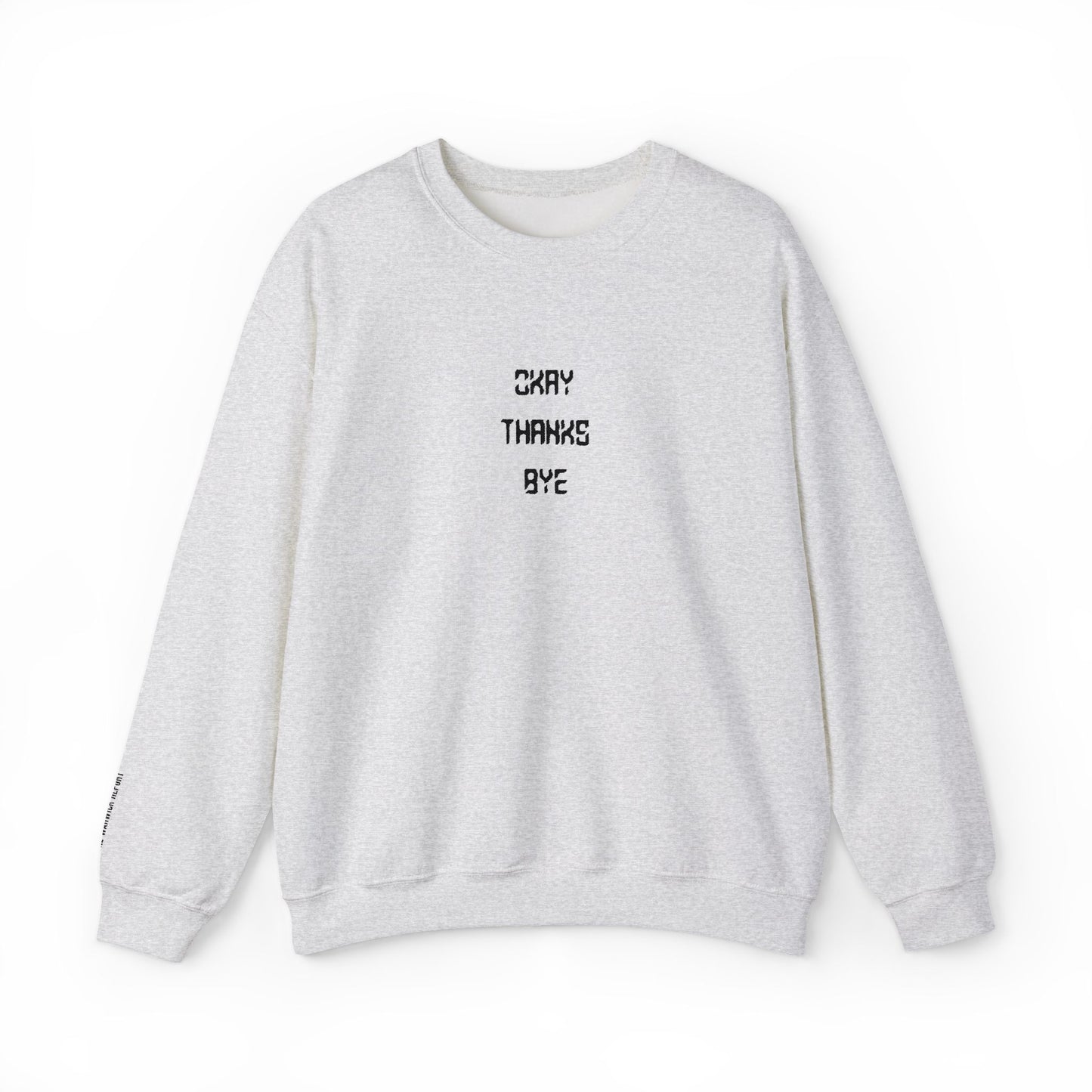 Okay thanks bye digital Embroidered Crewneck