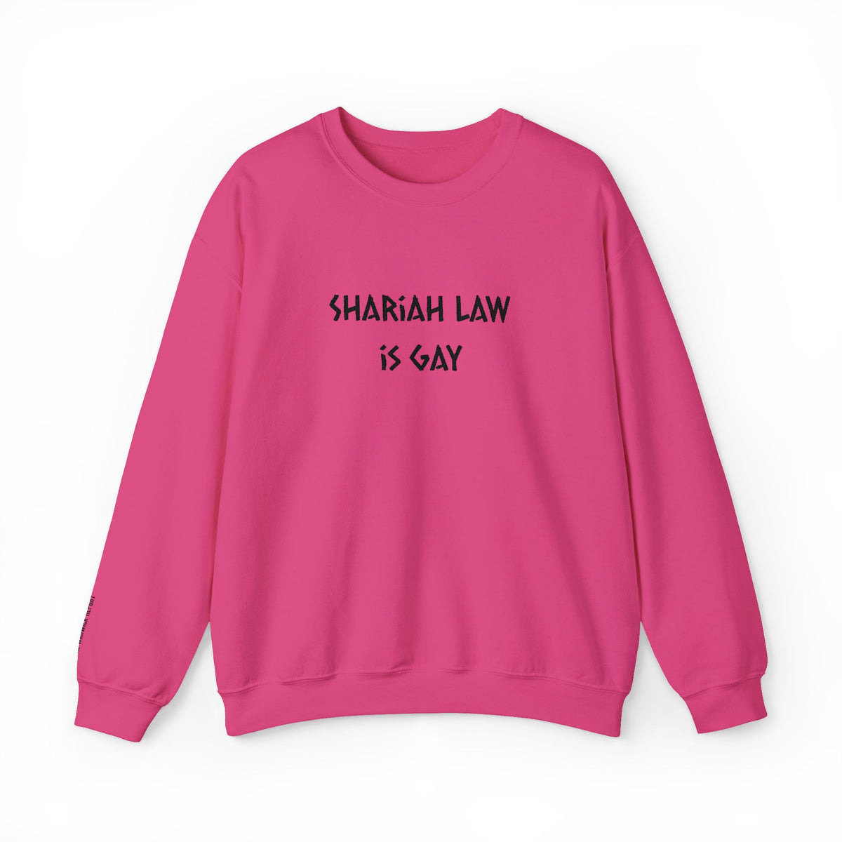 Shariah Law Is Gay Embroidered Crewneck