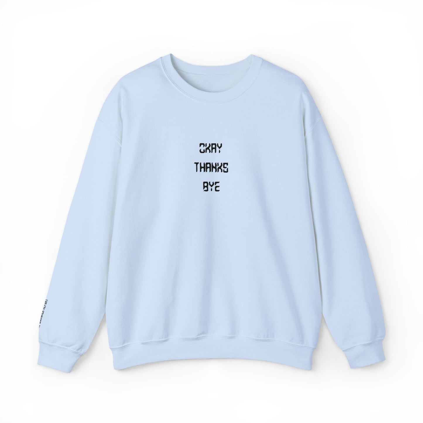 Okay thanks bye digital Embroidered Crewneck