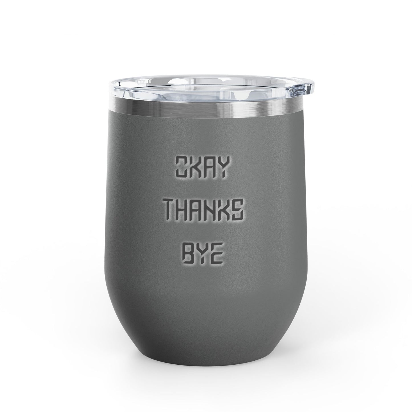 Okay thanks bye wine tumbler
