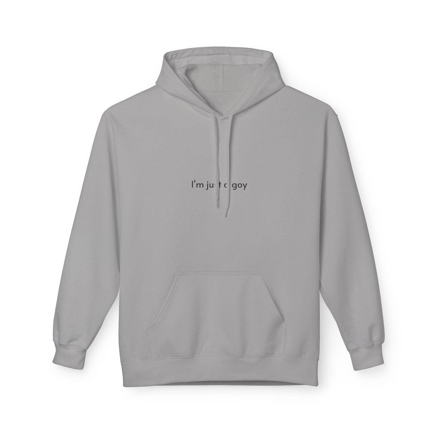 I'm just a goy hoodie