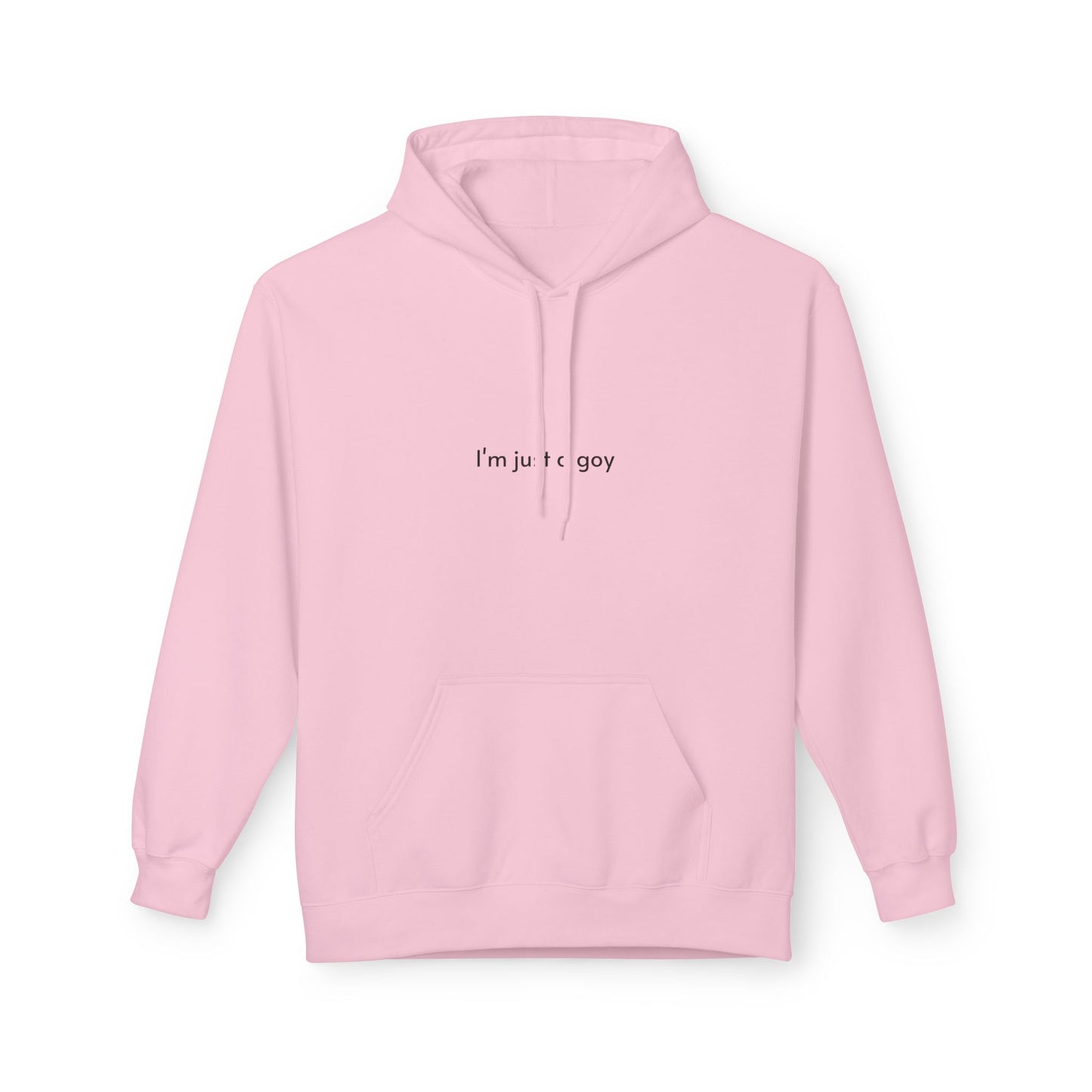 I'm just a goy hoodie