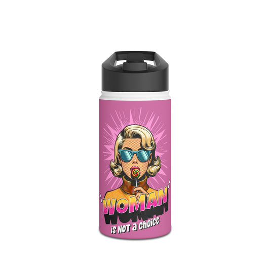"woman" is not a choice stainless steel water bottle