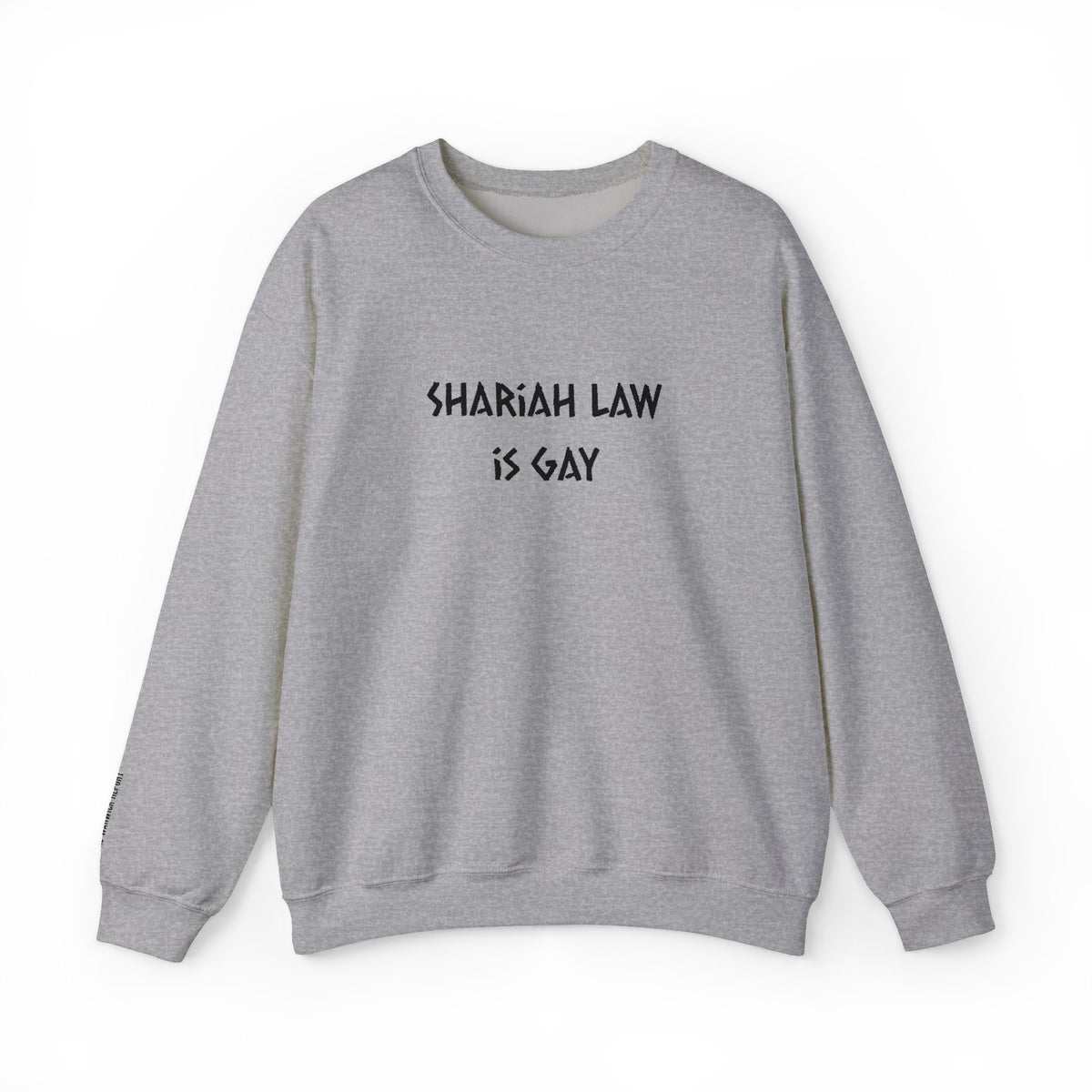 Shariah Law Is Gay Embroidered Crewneck