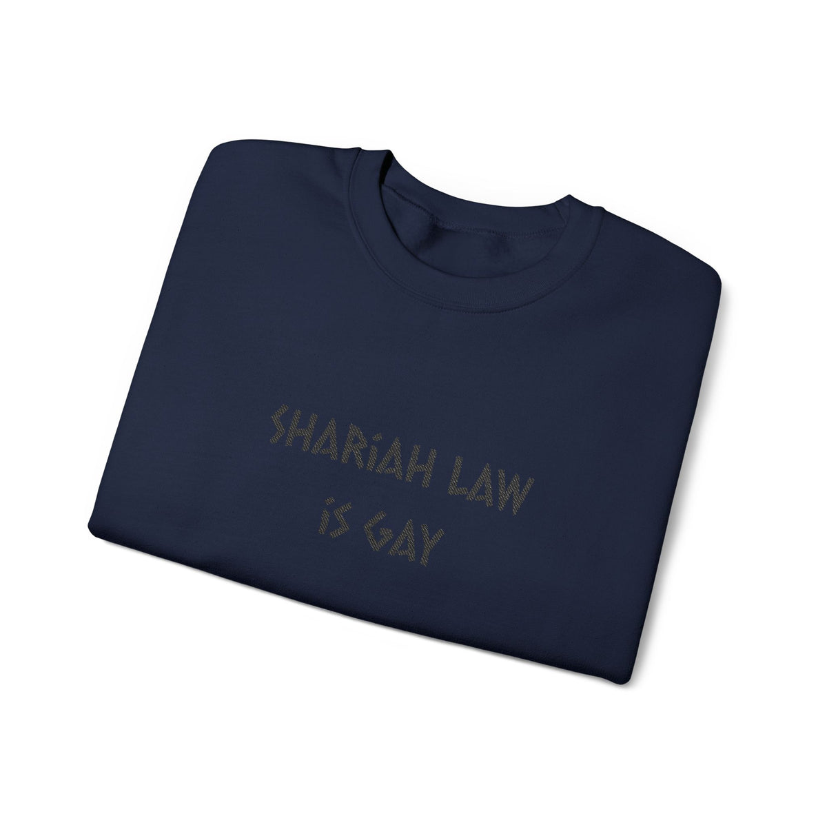 Shariah Law Is Gay Embroidered Crewneck