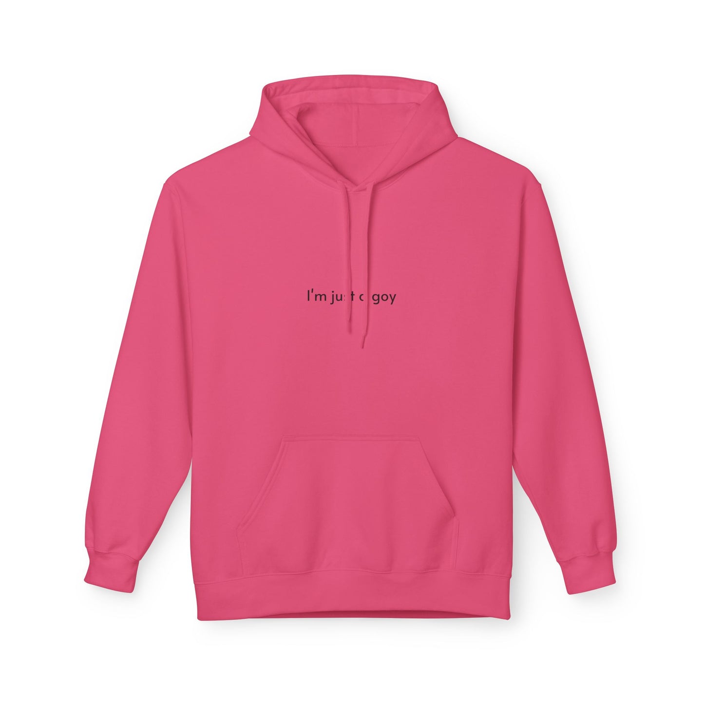 I'm just a goy hoodie