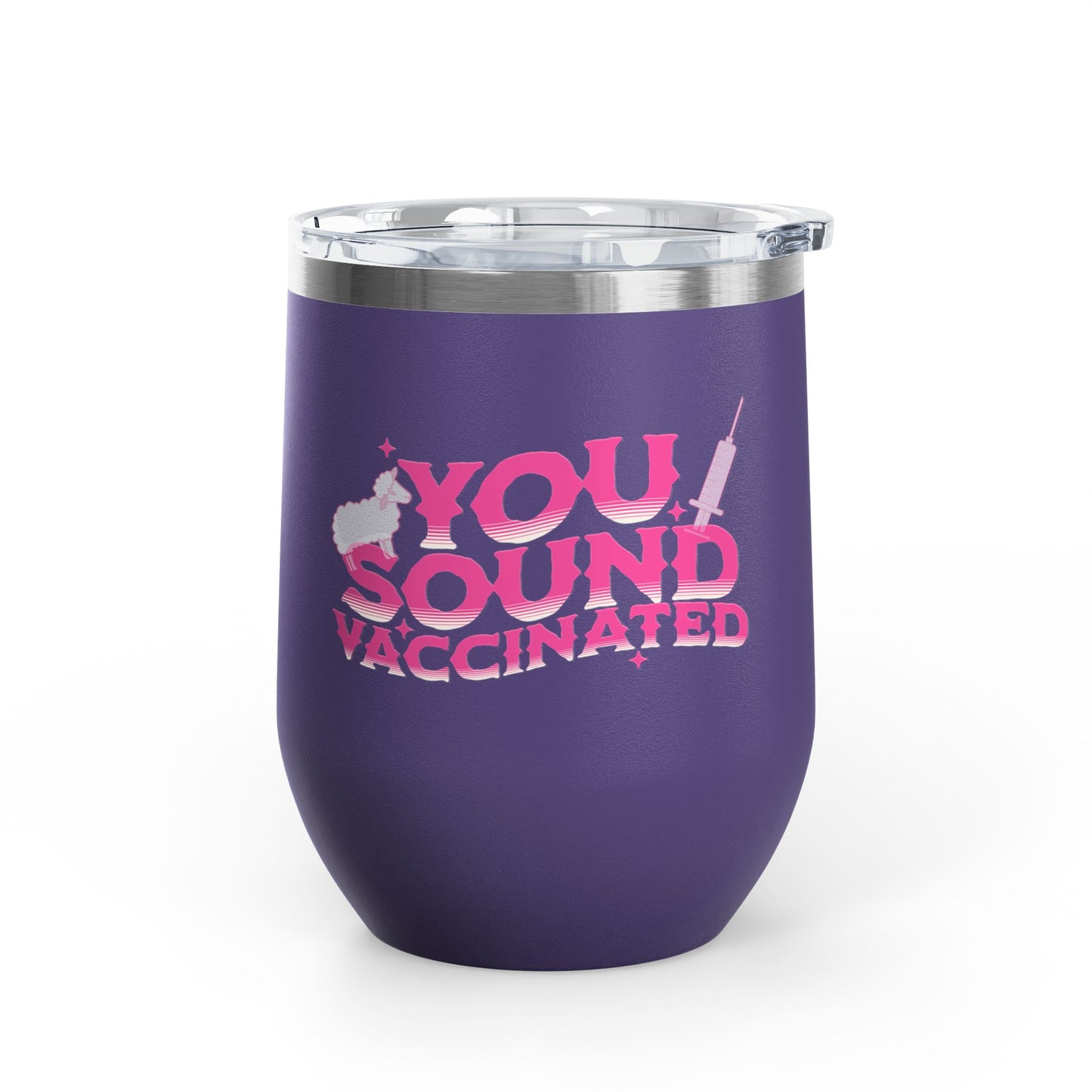 You sound vaccinated wine tumbler