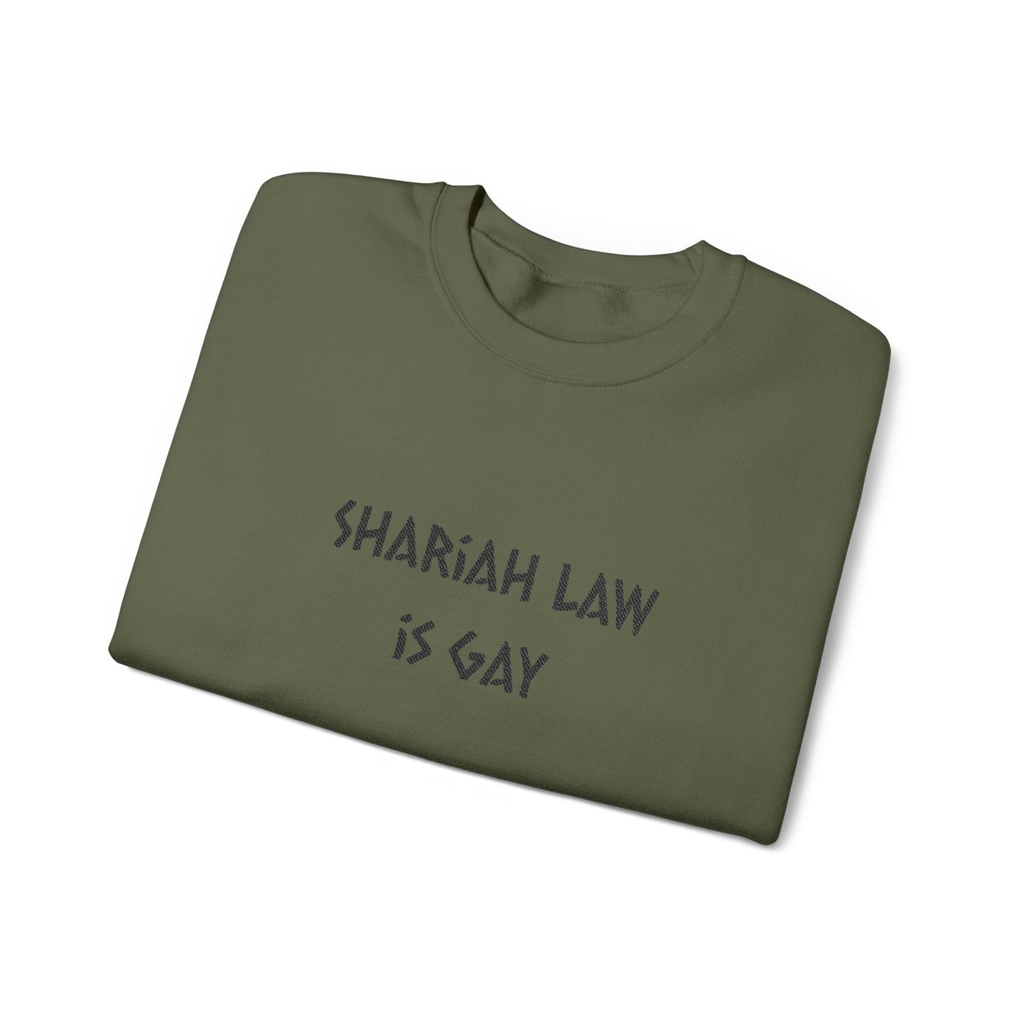 Shariah Law Is Gay Embroidered Crewneck