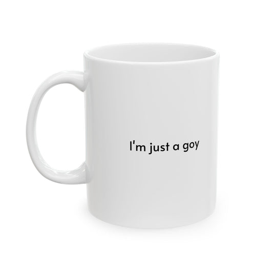 I'm just a goy mug