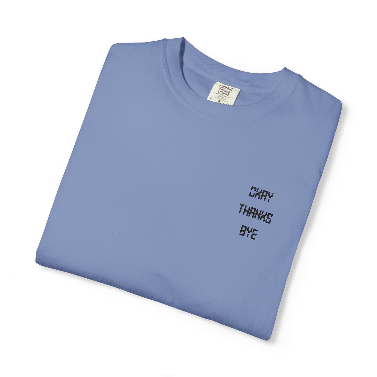 Okay thanks bye digital Embroidered T-Shirt