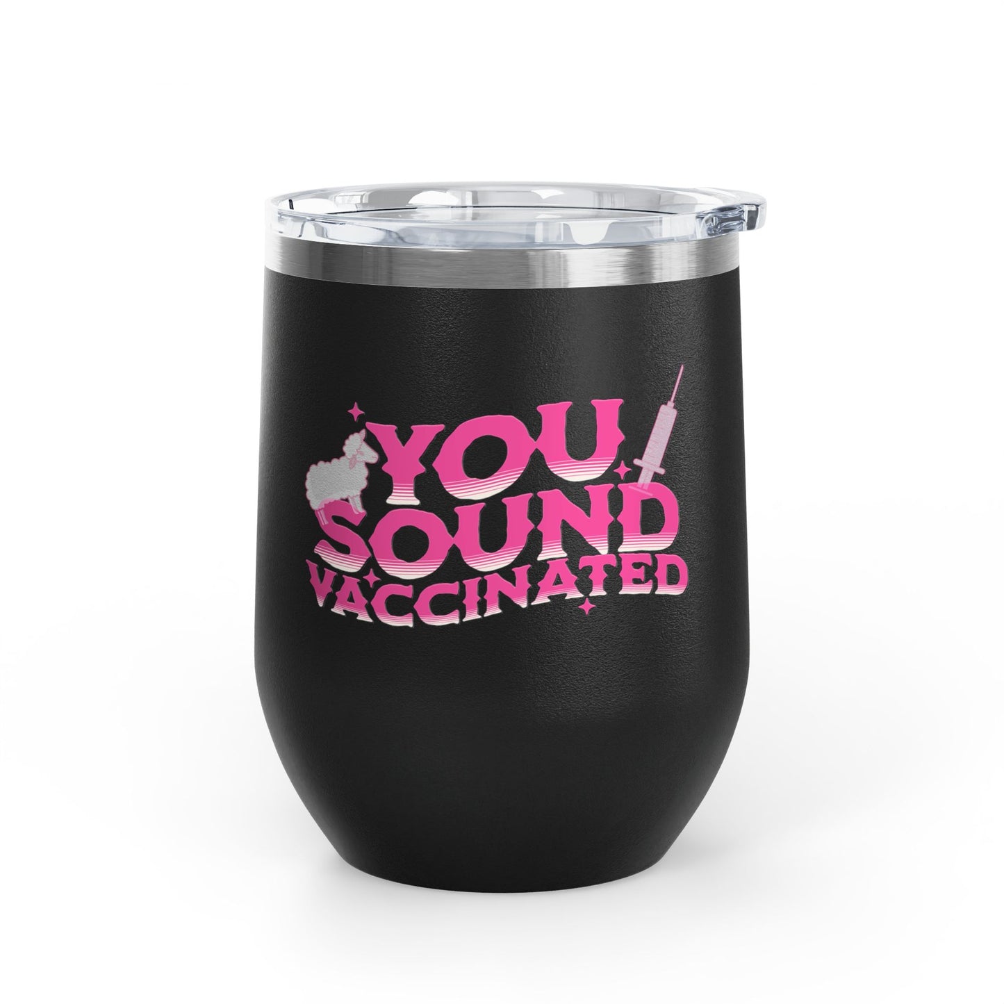 You sound vaccinated wine tumbler