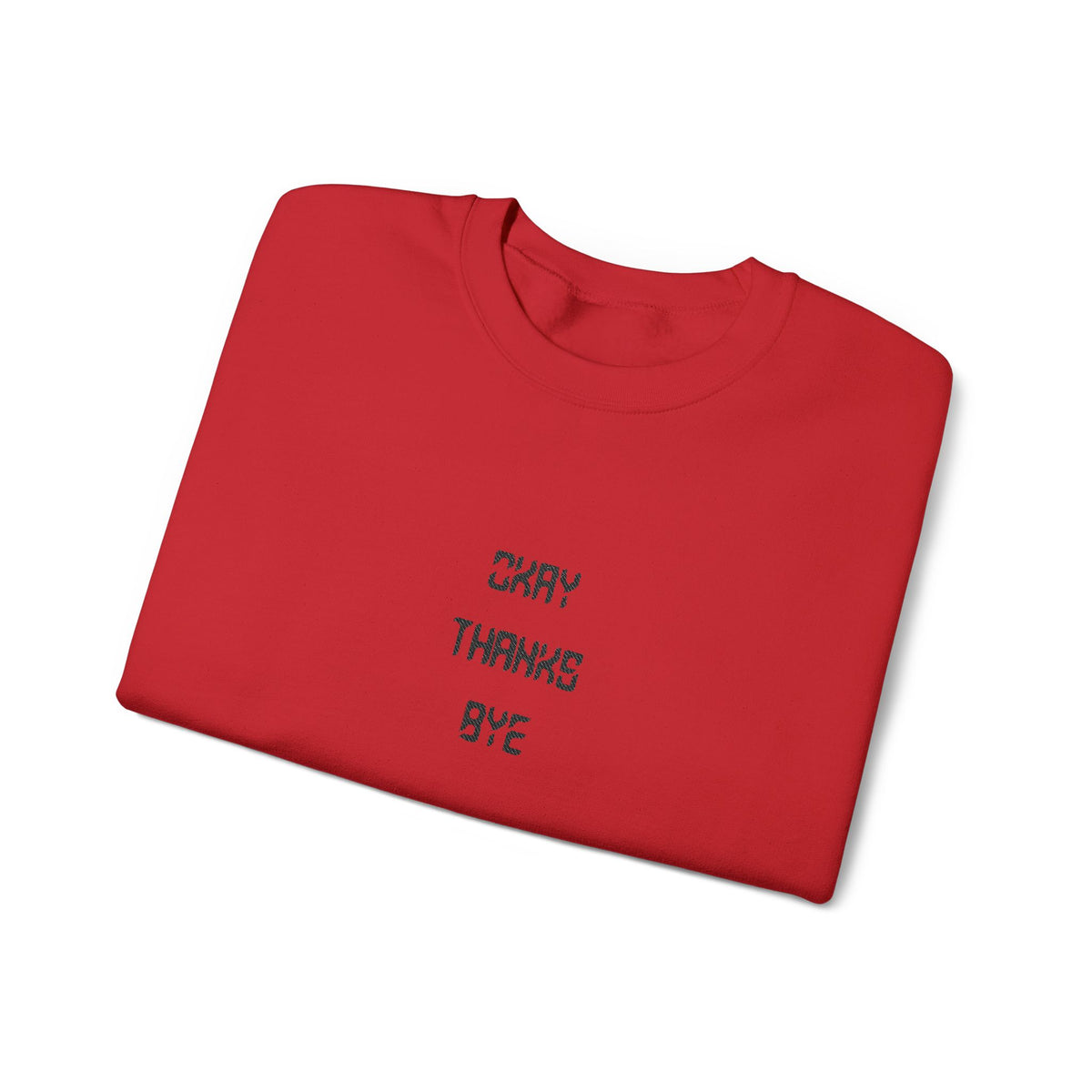 Okay thanks bye digital Embroidered Crewneck