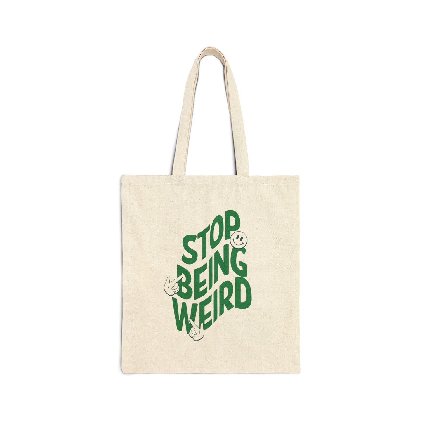 stop being weird cotton tote bag