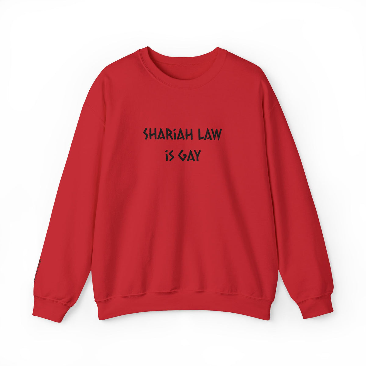 Shariah Law Is Gay Embroidered Crewneck