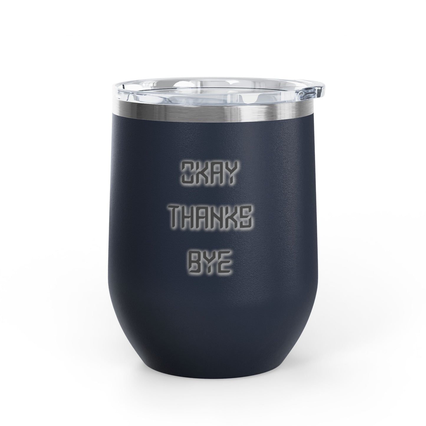 Okay thanks bye wine tumbler