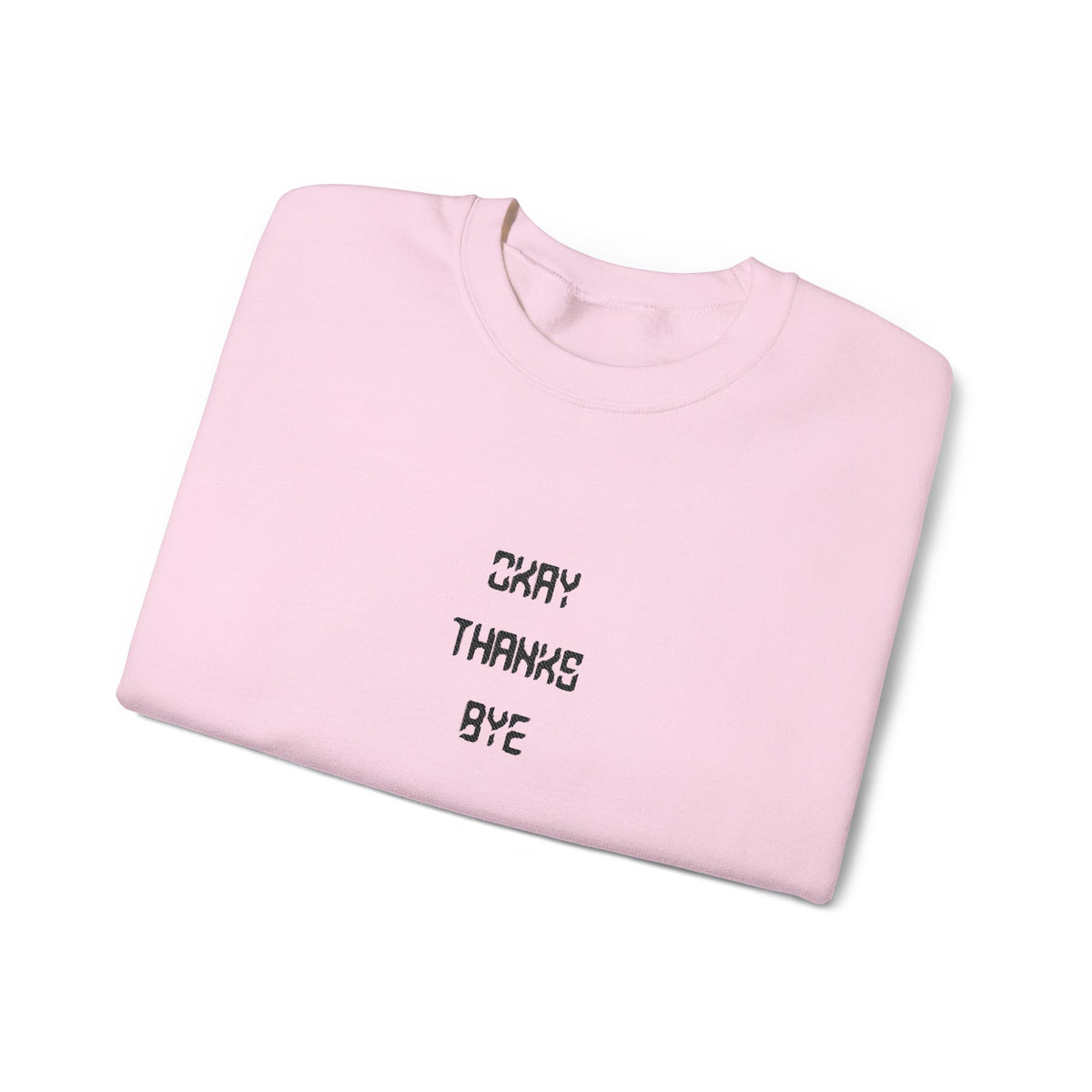 Okay thanks bye digital Embroidered Crewneck