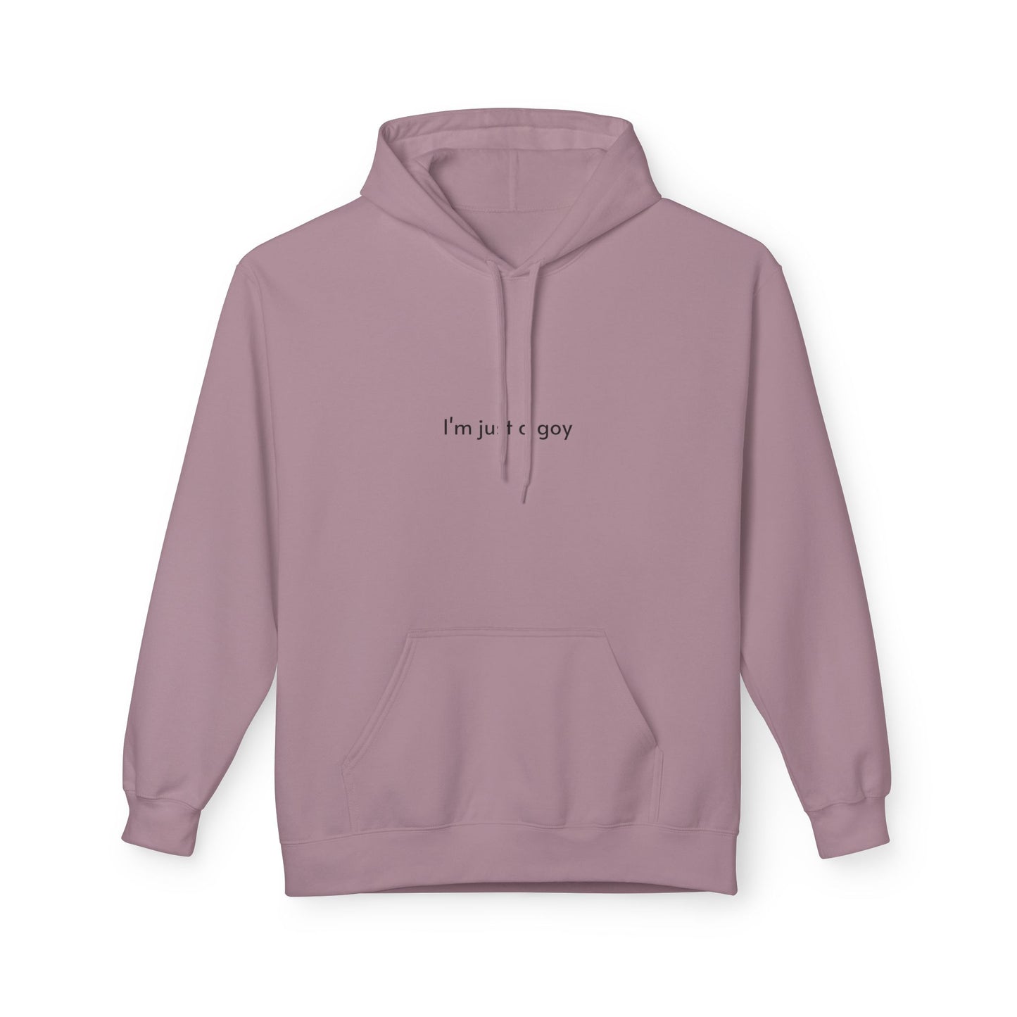 I'm just a goy hoodie