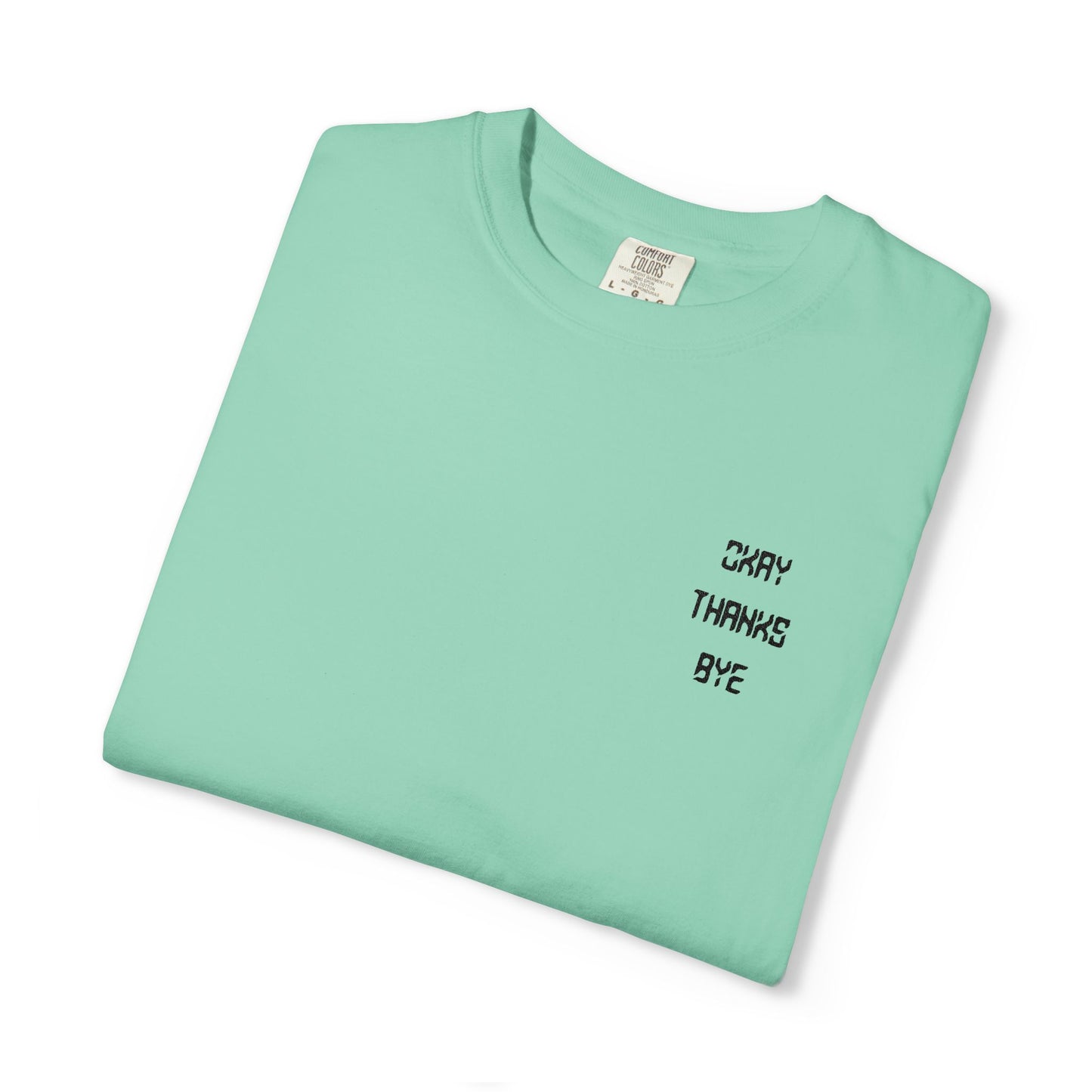 Okay thanks bye digital Embroidered T-Shirt