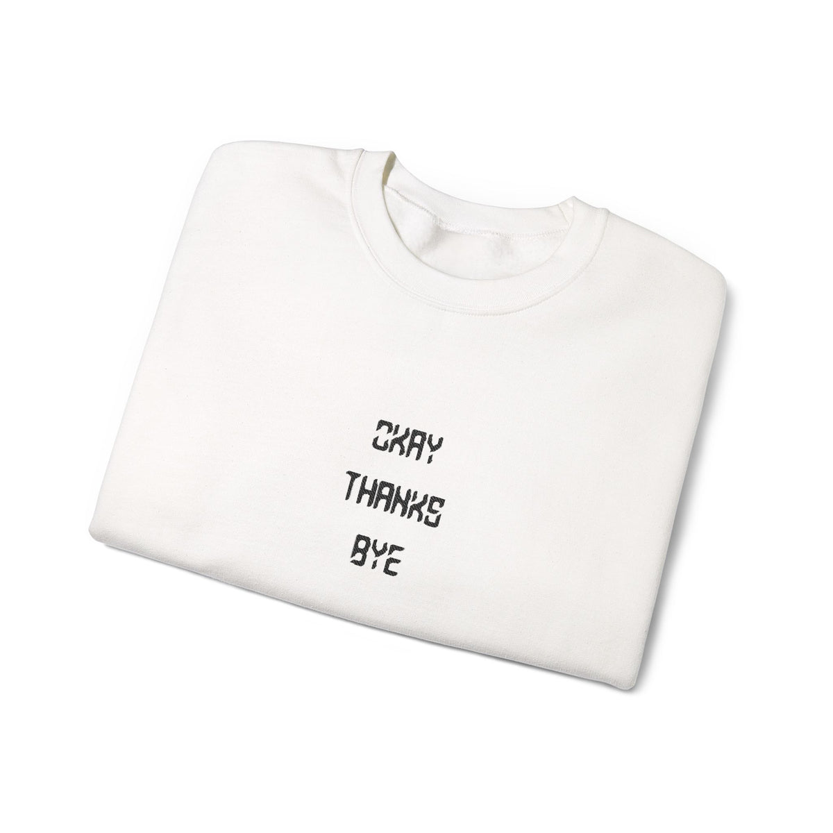 Okay thanks bye digital Embroidered Crewneck