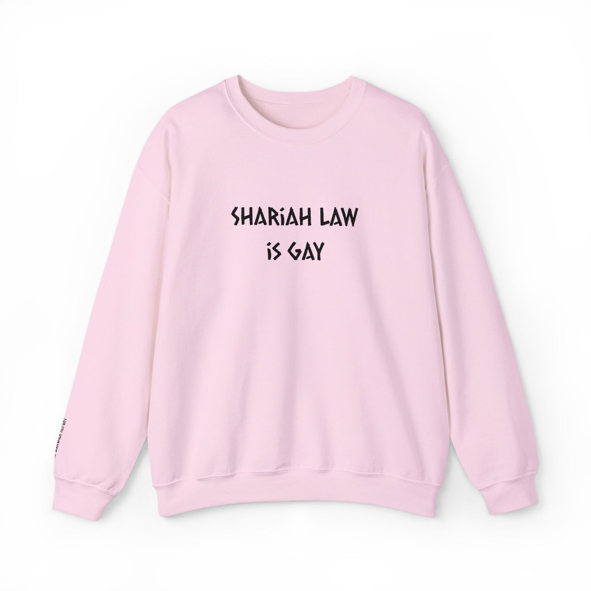Shariah Law Is Gay Embroidered Crewneck