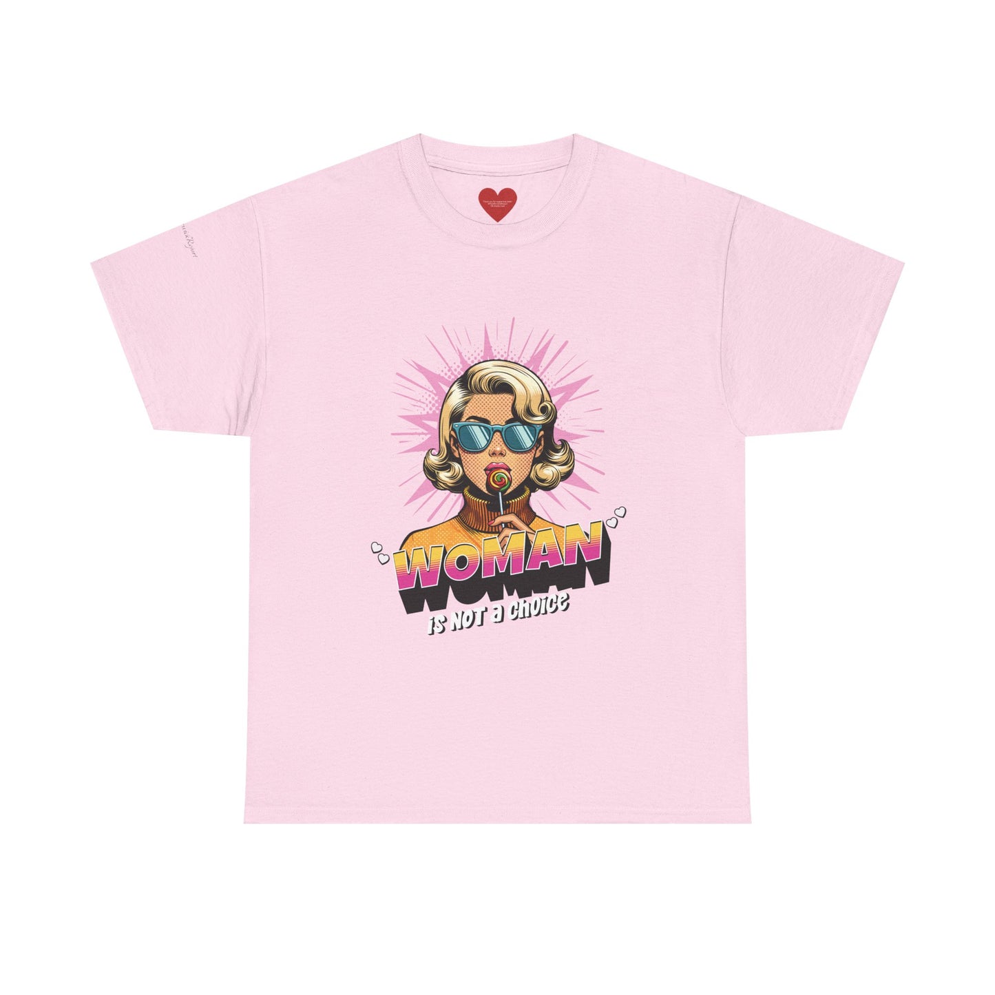 "woman" is not a choice tee