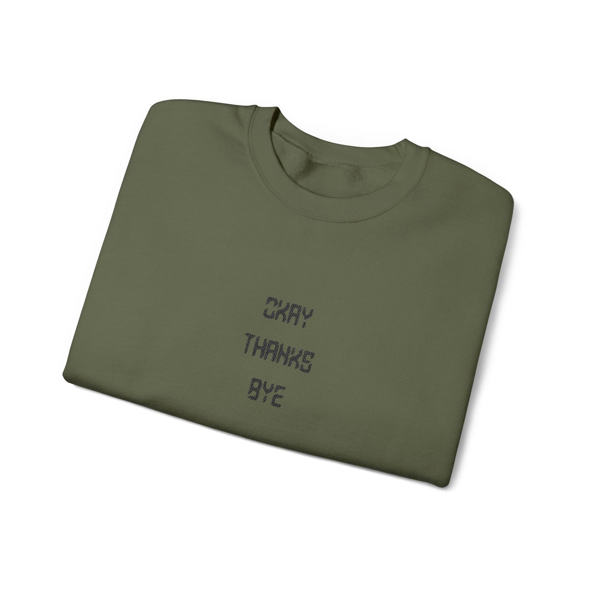 Okay thanks bye digital Embroidered Crewneck
