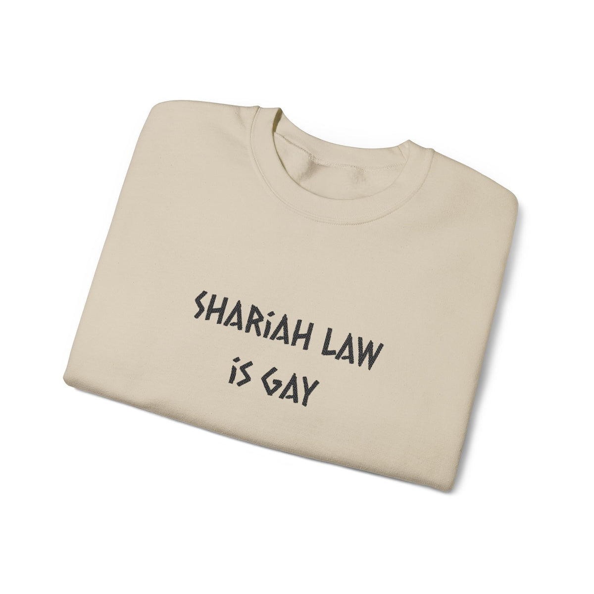 Shariah Law Is Gay Embroidered Crewneck