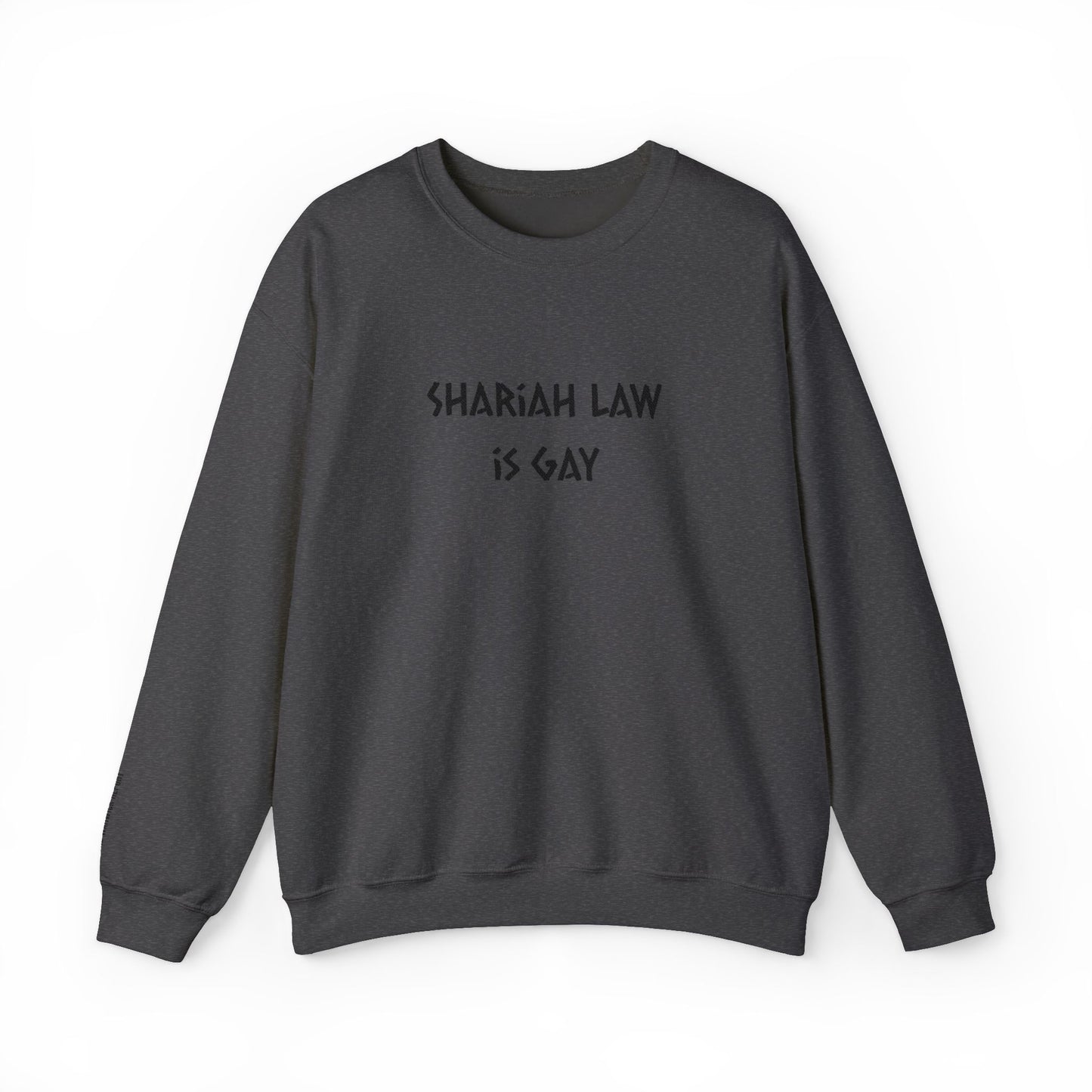 Shariah Law Is Gay Embroidered Crewneck