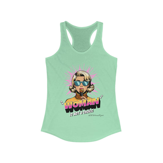"woman" is not a choice women's tank top