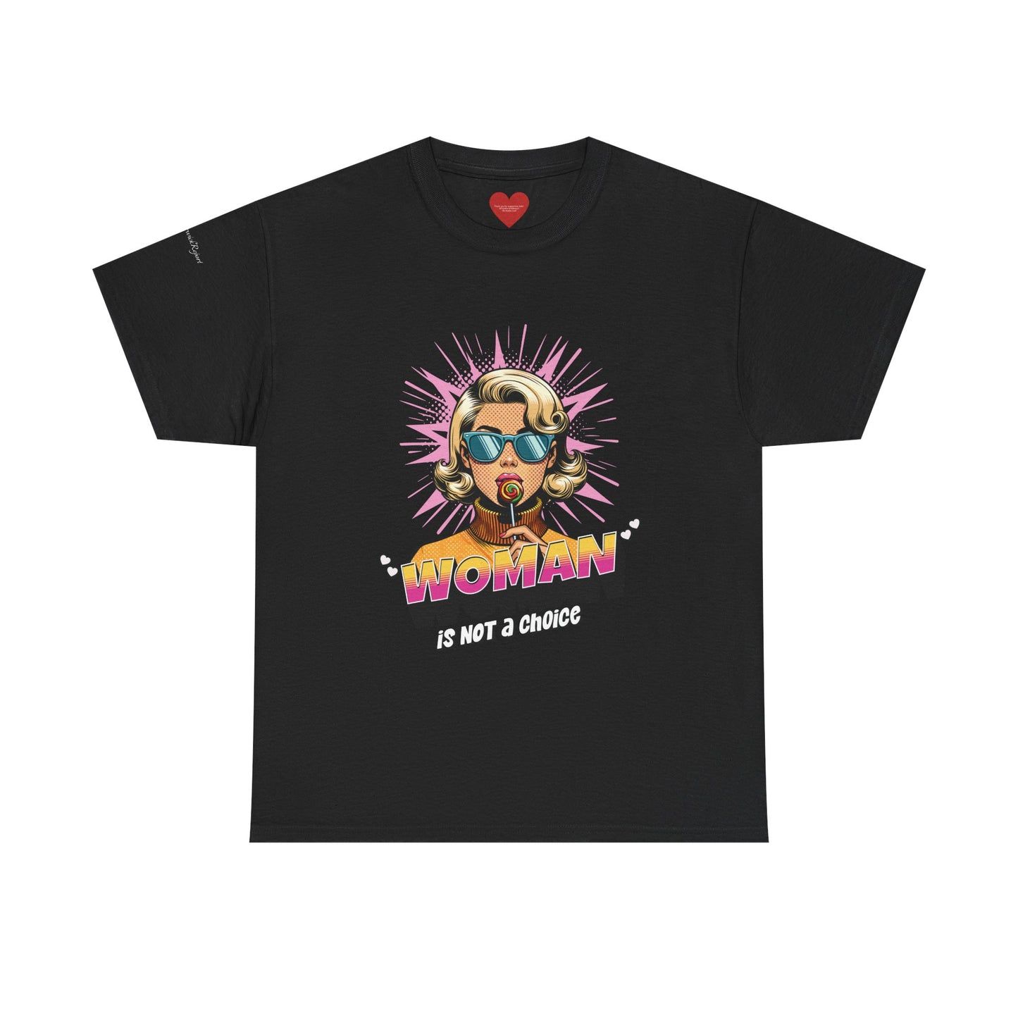 "woman" is not a choice tee
