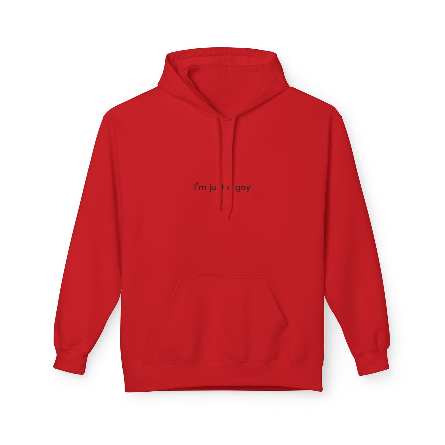 I'm just a goy hoodie