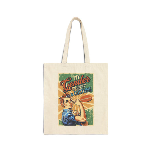 my gender is not a costume rosie cotton tote bag